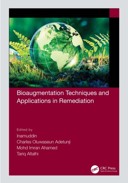 Bioaugmentation Techniques and Applications in Remediation, EPUB eBook
