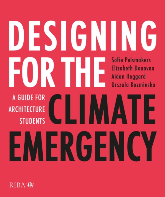 Designing for the Climate Emergency : A Guide for Architecture Students, PDF eBook