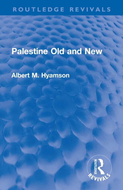 Palestine Old and New, PDF eBook