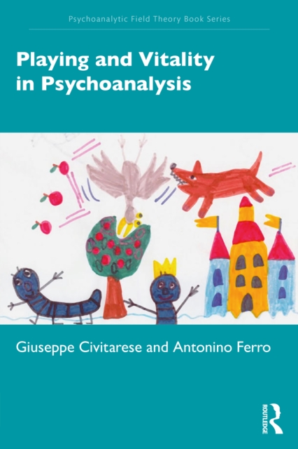 Playing and Vitality in Psychoanalysis, EPUB eBook