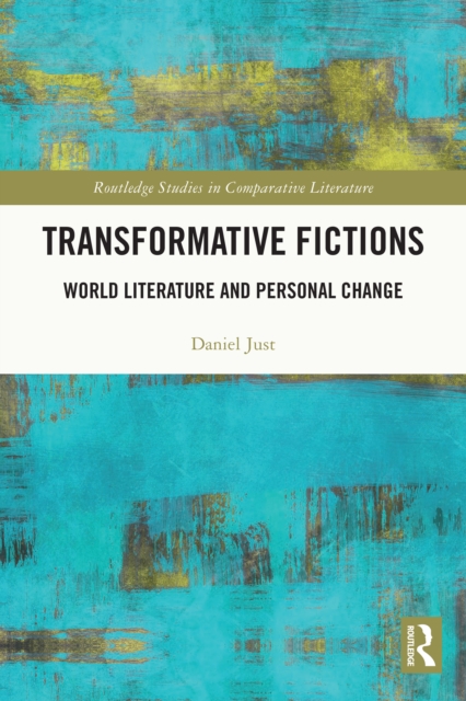 Transformative Fictions : World Literature and Personal Change, EPUB eBook