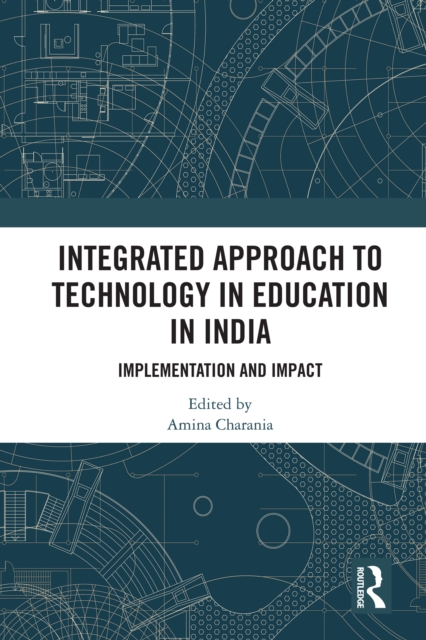 Integrated Approach to Technology in Education in India : Implementation and Impact, PDF eBook