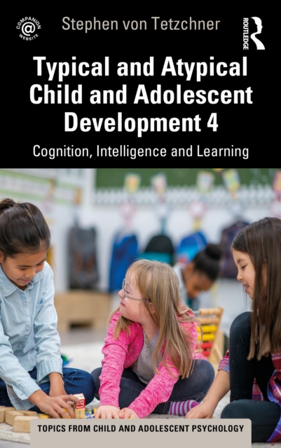 Typical and Atypical Child Development 4 Cognition, Intelligence and Learning, EPUB eBook