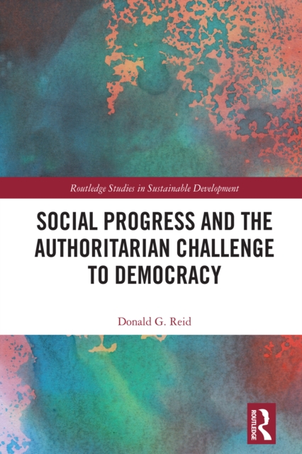 Social Progress and the Authoritarian Challenge to Democracy, PDF eBook