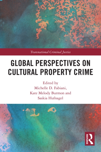 Global Perspectives on Cultural Property Crime, EPUB eBook