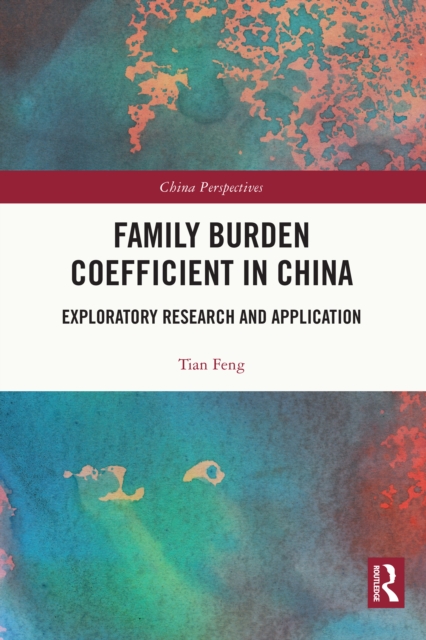 Family Burden Coefficient in China : Exploratory Research and Application, PDF eBook