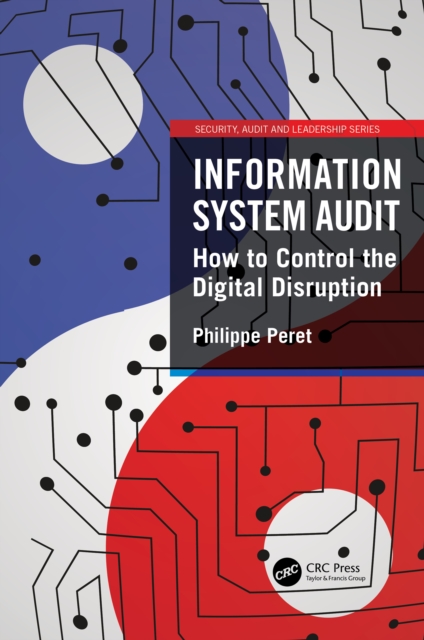 Information System Audit : How to Control the Digital Disruption, PDF eBook