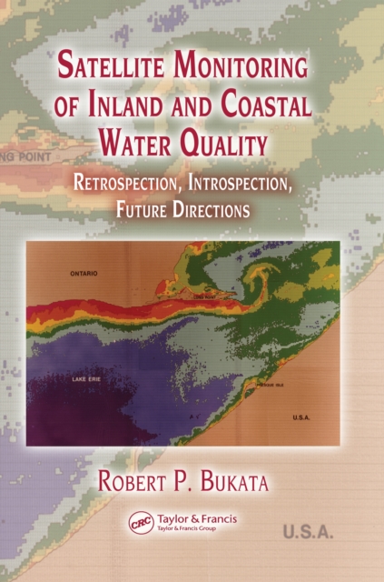 Satellite Monitoring of Inland and Coastal Water Quality : Retrospection, Introspection, Future Directions, EPUB eBook