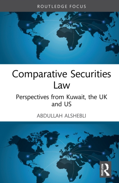 Comparative Securities Law : Perspectives from Kuwait, the UK and US, PDF eBook