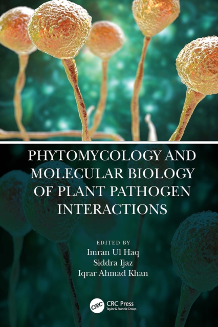 Phytomycology and Molecular Biology of Plant Pathogen Interactions, PDF eBook