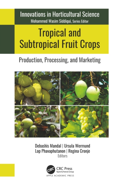 Tropical and Subtropical Fruit Crops : Production, Processing, and Marketing, PDF eBook