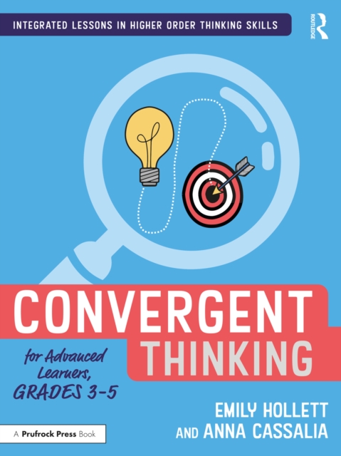 Convergent Thinking for Advanced Learners, Grades 3-5, EPUB eBook