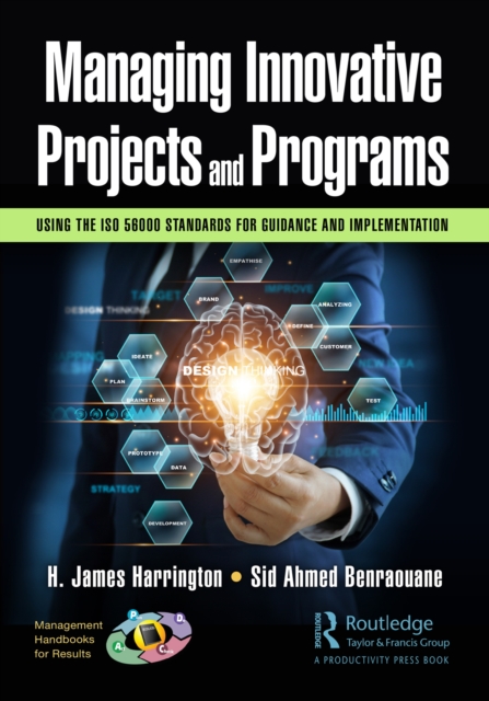 Managing Innovative Projects and Programs : Using the ISO 56000 Standards for Guidance and Implementation, PDF eBook
