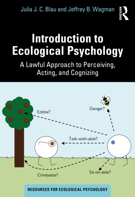 Introduction to Ecological Psychology : A Lawful Approach to Perceiving, Acting, and Cognizing, PDF eBook