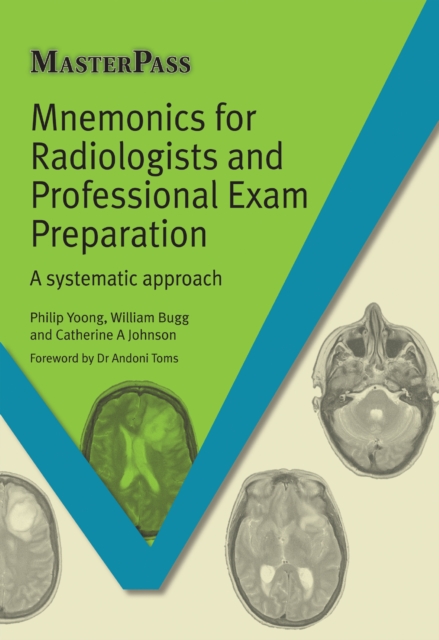 Mnemonics for Radiologists and FRCR 2B Viva Preparation : A Systematic Approach, EPUB eBook