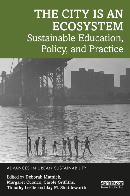 The City is an Ecosystem : Sustainable Education, Policy, and Practice, EPUB eBook
