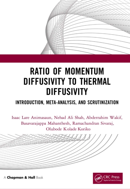 Ratio of Momentum Diffusivity to Thermal Diffusivity : Introduction, Meta-analysis, and Scrutinization, PDF eBook