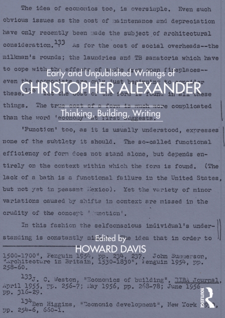 Early and Unpublished Writings of Christopher Alexander : Thinking, Building, Writing, PDF eBook