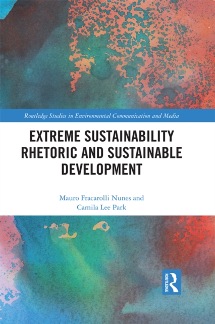 Extreme Sustainability Rhetoric and Sustainable Development, PDF eBook