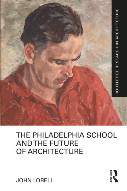 The Philadelphia School and the Future of Architecture, PDF eBook
