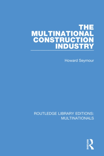 The Multinational Construction Industry, PDF eBook