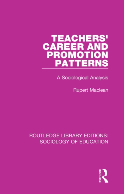 Teachers' Career and Promotion Patterns : A Sociological Analysis, PDF eBook