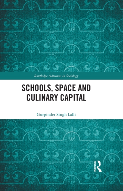 Schools, Space and Culinary Capital, EPUB eBook