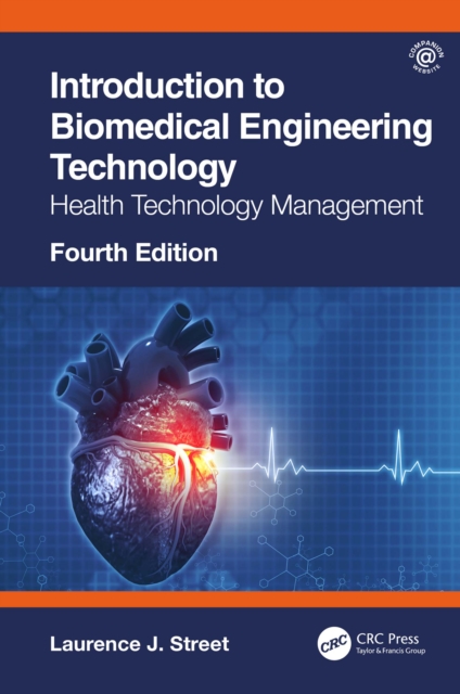 Introduction to Biomedical Engineering Technology, 4th Edition : Health Technology Management, PDF eBook