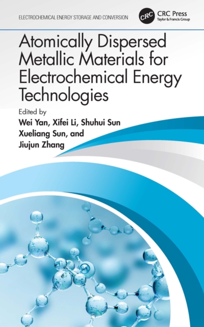 Atomically Dispersed Metallic Materials for Electrochemical Energy Technologies, PDF eBook