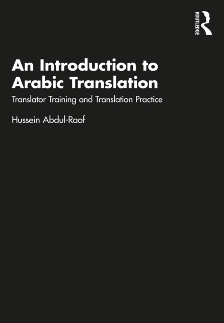 An Introduction to Arabic Translation : Translator Training and Translation Practice, EPUB eBook