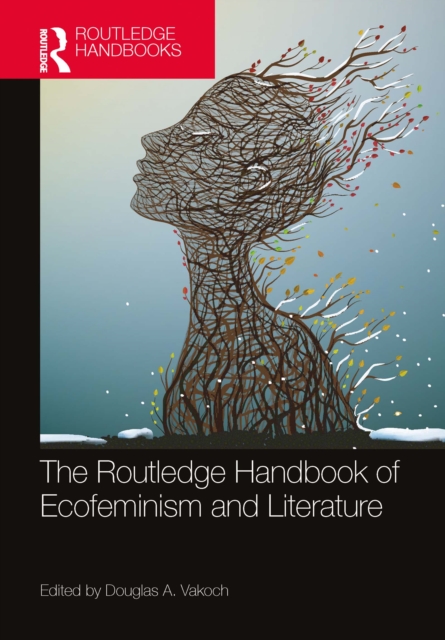 The Routledge Handbook of Ecofeminism and Literature, EPUB eBook