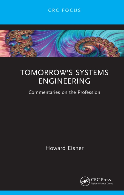 Tomorrow's Systems Engineering : Commentaries on the Profession, PDF eBook