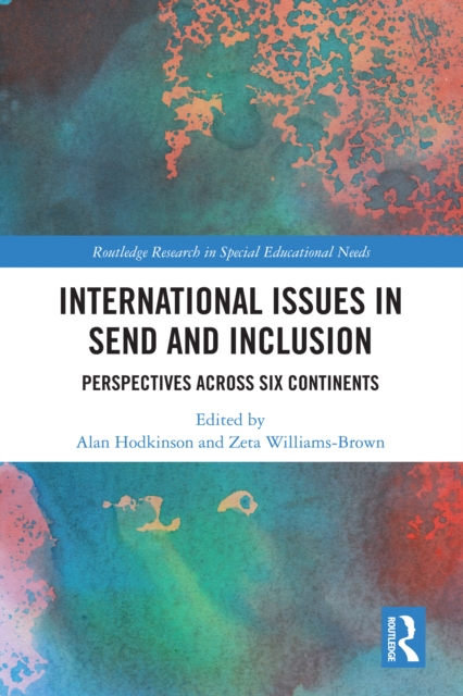 International Issues in SEND and Inclusion : Perspectives Across Six Continents, PDF eBook