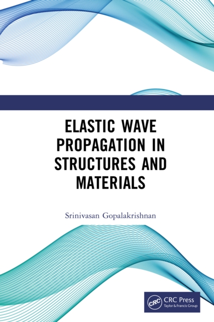 Elastic Wave Propagation in Structures and Materials, PDF eBook