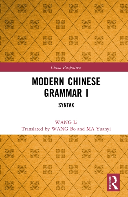 Modern Chinese Grammar I : Syntax, PDF eBook