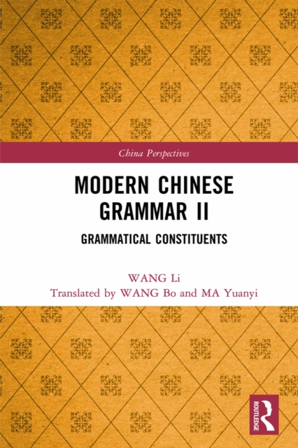 Modern Chinese Grammar II : Grammatical Constituents, PDF eBook