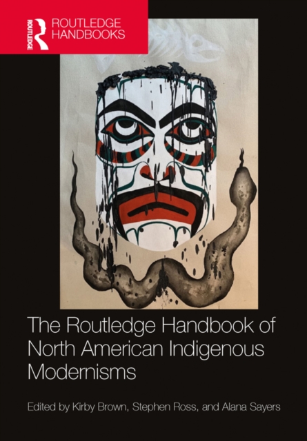 The Routledge Handbook of North American Indigenous Modernisms, PDF eBook