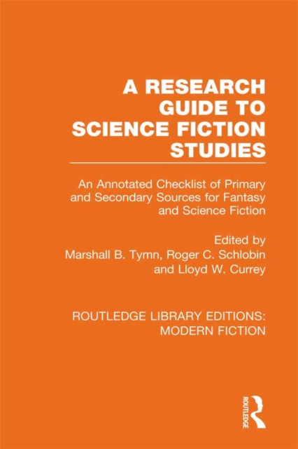 A Research Guide to Science Fiction Studies : An Annotated Checklist of Primary and Secondary Sources for Fantasy and Science Fiction, EPUB eBook