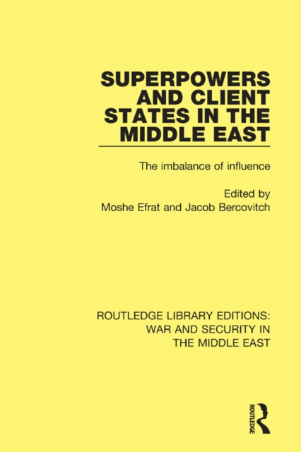 Superpowers and Client States in the Middle East : The Imbalance of Influence, EPUB eBook