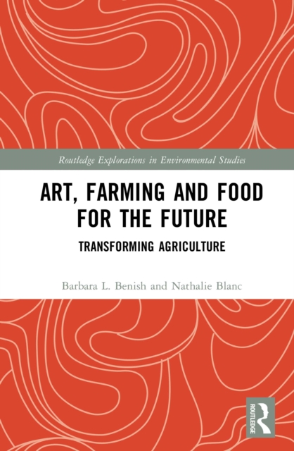 Art, Farming and Food for the Future : Transforming Agriculture, EPUB eBook