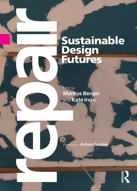 Repair : Sustainable Design Futures, PDF eBook