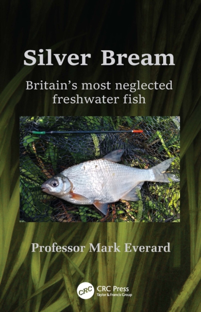 Silver Bream : Britain's most neglected freshwater fish, EPUB eBook