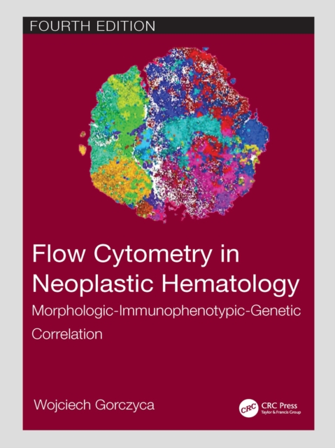 Flow Cytometry in Neoplastic Hematology : Morphologic-Immunophenotypic-Genetic Correlation, PDF eBook