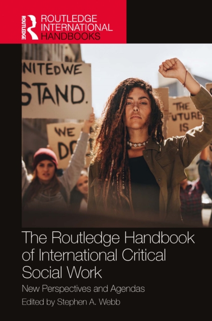The Routledge Handbook of International Critical Social Work : New Perspectives and Agendas, PDF eBook