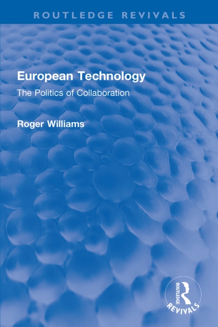 European Technology : The Politics of Collaboration, EPUB eBook