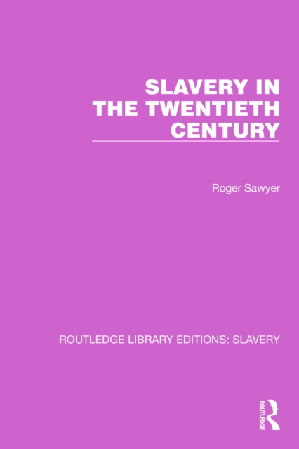 Slavery in the Twentieth Century, EPUB eBook
