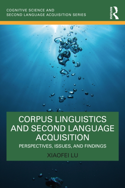Corpus Linguistics and Second Language Acquisition : Perspectives, Issues, and Findings, PDF eBook