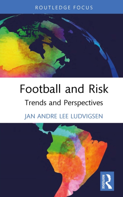 Football and Risk : Trends and Perspectives, EPUB eBook