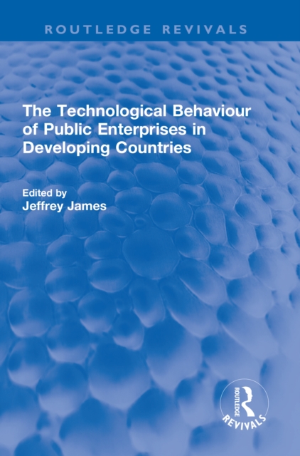 The Technological Behaviour of Public Enterprises in Developing Countries, EPUB eBook