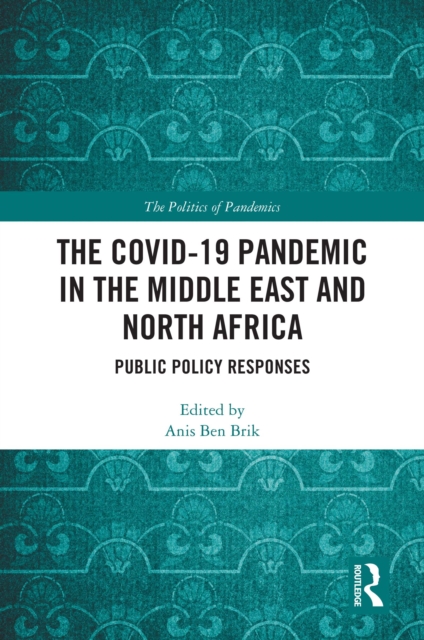 The COVID-19 Pandemic in the Middle East and North Africa : Public Policy Responses, EPUB eBook